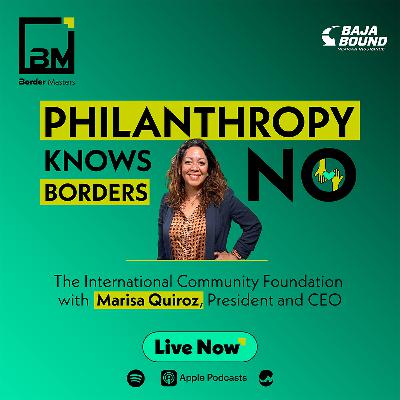 Philanthropy Knows No Borders: The International Community Foundation with Marisa Quiroz