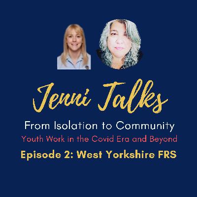 Season 2 Episode 2: West Yorkshire Fire and Rescue Service Youth Interventions Team Season 2 Episode 2: West Yorkshire Fire and Rescue Service Youth Interventions Team