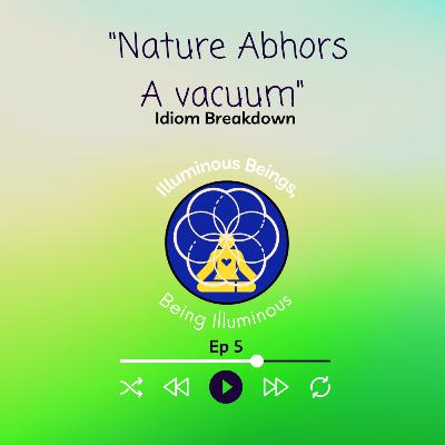 How I misunderstood "Nature abhors a vacuum" How I misunderstood "Nature abhors a vacuum"