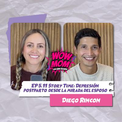 Ep. 5.11 "Story time: Depresión postparto desde la mirada del esposo" con Diego Rincon