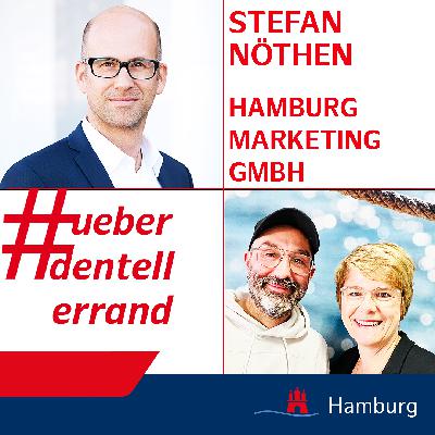 #ueberdentellerrand - Der Podcast. #71 mit Stefan Nöthen, Hamburg Marketing GmbH
