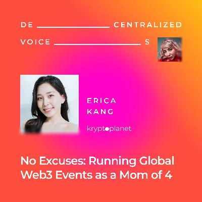 From Seoul to the World Stage: Erica Kang’s Hot Take on Web3 Event Organizing and Motherhood From Seoul to the World Stage: Erica Kang’s Hot Take on Web3 Event Organizing and Motherhood