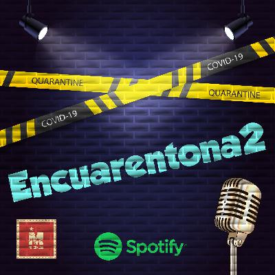 Encuarentona2 "Desvinculados"