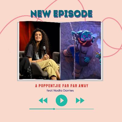 A Poppentjie Far Far Away (w/ Nadia Darries) A Poppentjie Far Far Away (w/ Nadia Darries)