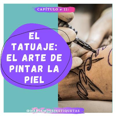Los tatuajes: el arte de pintar el cuerpo