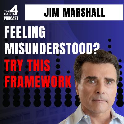 E116 | This Framework Helps You Understand People (Finally) | Jim Marshall E116 | This Framework Helps You Understand People (Finally) | Jim Marshall