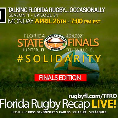 #TFRO S1 E31 - Florida Rugby Recap– 4/26/2021