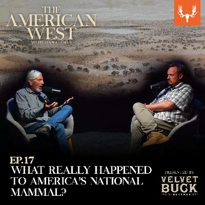 Ep. 17: What Really Happened to America’s National Mammal?