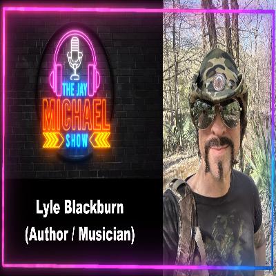 EP43 Lyle Blackburn The Jay Michael Show