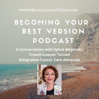 A Conversation with Sylvie Beljanski, French Lawyer Turned Integrative Cancer Care Advocate A Conversation with Sylvie Beljanski, French Lawyer Turned Integrative Cancer Care Advocate