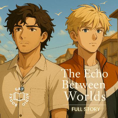Full Compilation | The Echo Between Worlds (Author-Narrated)