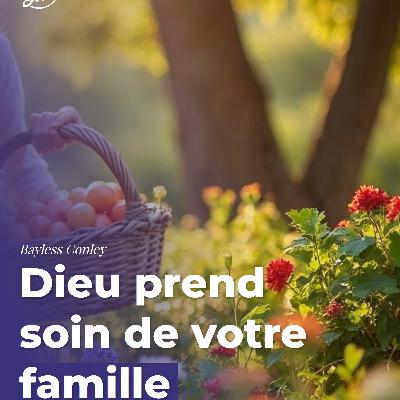 Dieu prend soin de votre famille Dieu prend soin de votre famille