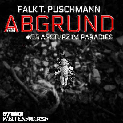 Hörspiel: Am Abgrund – 3 von 6 – Absturz im Paradies