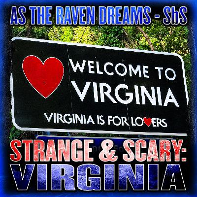 State By State Ep 03 - Strange & Scary Things In VIRGINIA
