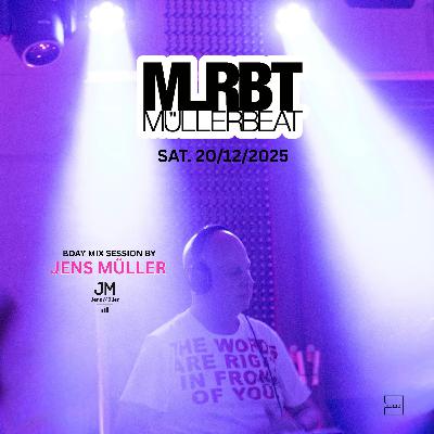 Müllerbeat (Jenne's Bday Mix Session 2025) Müllerbeat (Jenne's Bday Mix Session 2025)