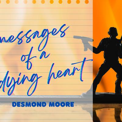 Message from a Dying Heart Message from a Dying Heart
