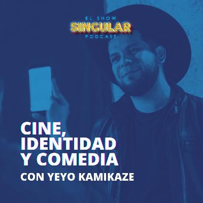 Episodio 012 - Cine, identidad y comedia con Yeyo Kamikaze
