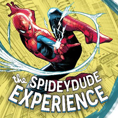 Spideydude Experience Episode 120: Season 5 Premiere! Amazing Spider-Man (Vol 7) #1 & 2