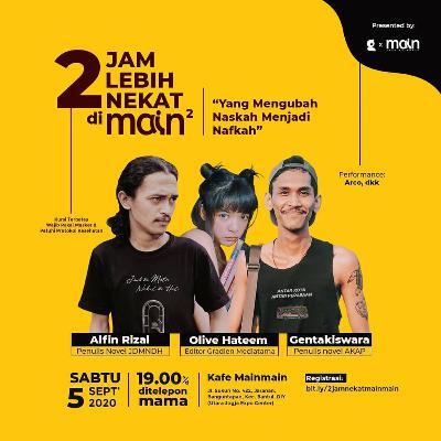 2 Jam Lebih di Nekat di Mainmain "Yang Mengubah Naskah Menjadi Nafkah" | Alfin Rizal, Gentakiswara, dan Olive Hateem