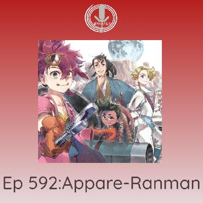 Spiraken Manga Review Ep 592: Appare-Ranman