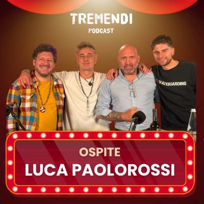 Luca Paolorossi: Il Sindaco Strano di Filottrano - TREMENDI PODCAST | Stag. 3 Ep.1