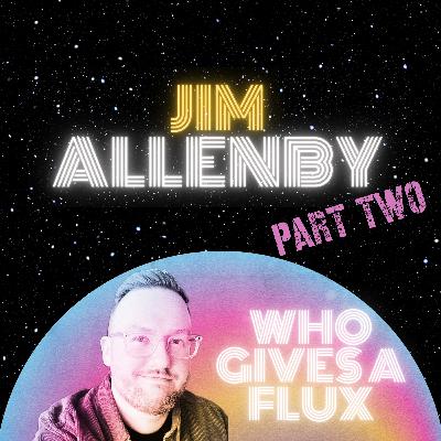 DUDS AND STUDS: Jim Allenby: Part 2