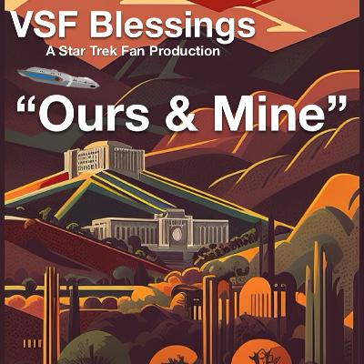 Ep 8 - VSF Blessings: Ours & Mine