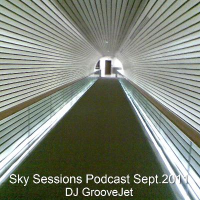 DJ GrooveJet - Sky Sessions September 2011