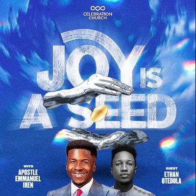 Joy is a Seed