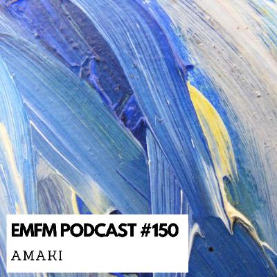 Amaki - EMFM Podcast # 150 @ Live Vinyl Dj Set Amaki - EMFM Podcast # 150 @ Live Vinyl Dj Set
