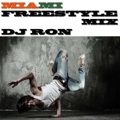 Miami Freestyle Mix - Dj Ron