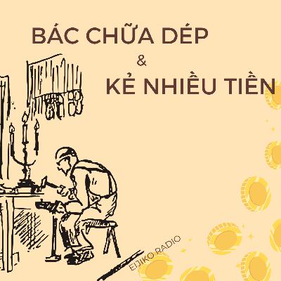 #43. Bác chữa dép và kẻ nhiều tiền