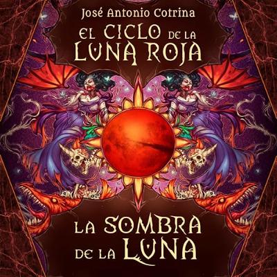 El ciclo de la luna roja 3: La Sombra de la Luna (Audiolibro) | Prueba Gratis