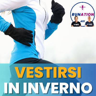 Ma come ti vesti? Winter edition | Runation 451