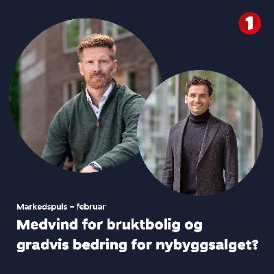 Markedspuls februar: Medvind for bruktbolig og gradvis bedring for nybyggsalget?