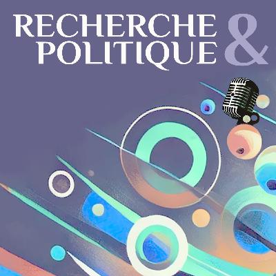 Recherche et Politique - Laurence Tubiana et Antoine Dubiau