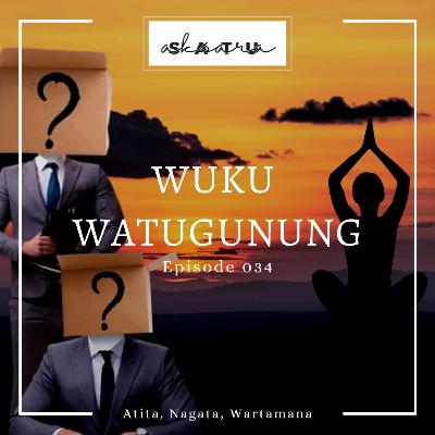 Eps 034 - Wuku Watugunung