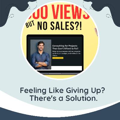 Feeling Like Giving Up? There's a Solution. (check out the show notes)
