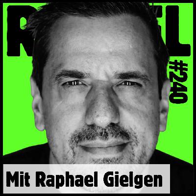 Kann jemand so blöd sein und glauben, dass sein Leben einfach so weitergeht, Raphael Gielgen? - Folge 240