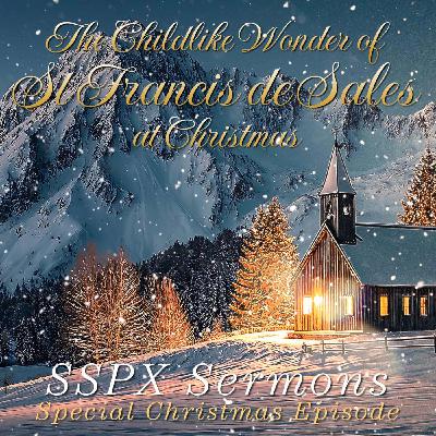 The Childlike Wonder of St. Francis de Sales at Christmas