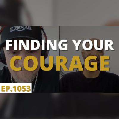 8-26-24-Finding Your Inner Courage-Wake Up Legendary with David Sharpe | Legendary Marketer