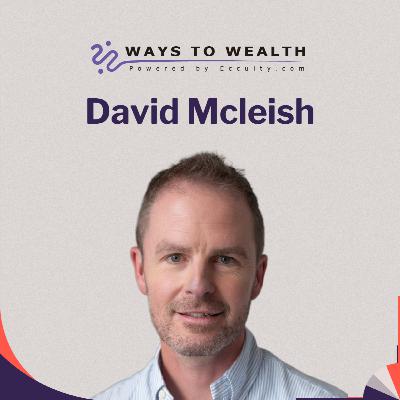 Ways to Wealth EP111: How Wedge is Revolutionizing Savings, with Dave McLeish Ways to Wealth EP111: How Wedge is Revolutionizing Savings, with Dave McLeish