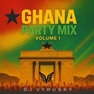 GHANA PARTY MIX (Vol 1) GHANA PARTY MIX (Vol 1)