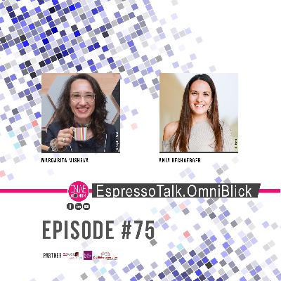 #75 EspressoTalk.OmniBlick mit Anja Rechberger #75 EspressoTalk.OmniBlick mit Anja Rechberger