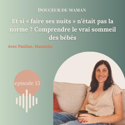 #13 Et si « faire ses nuits » n’était pas la norme ? Comprendre le vrai sommeil des bébés