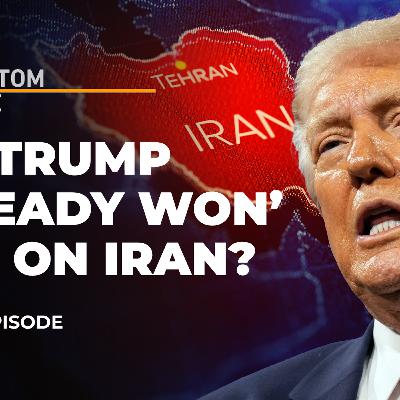Why does Trump say the US ‘already won’ the Iran war? | The Bottom Line Why does Trump say the US ‘already won’ the Iran war? | The Bottom Line