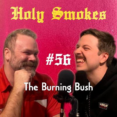 The Burning Bush (with Thomas Kelly) | HSSB #56