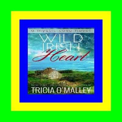 (P D F File) Wild Irish Heart (Mystic Cove  #1) Epub Download