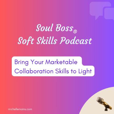 Bring Your Marketable Collaboration Skills to Light