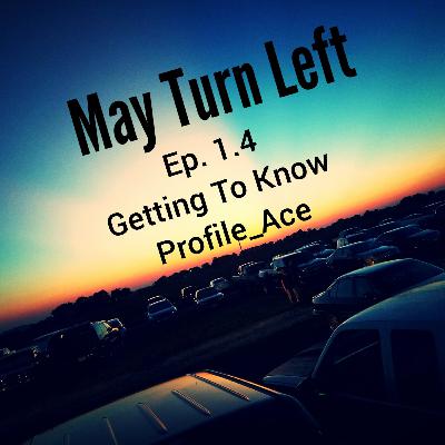 Episode 1.4 Getting To Know Profile_Ace Episode 1.4 Getting To Know Profile_Ace